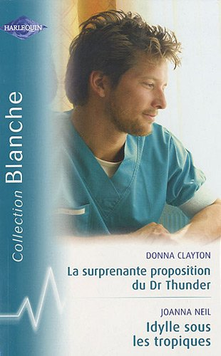 La surprenante proposition du Dr Thunder. Idylle sous les Tropiques