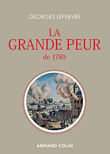 La grande peur de 1789. Les foules révolutionnaires