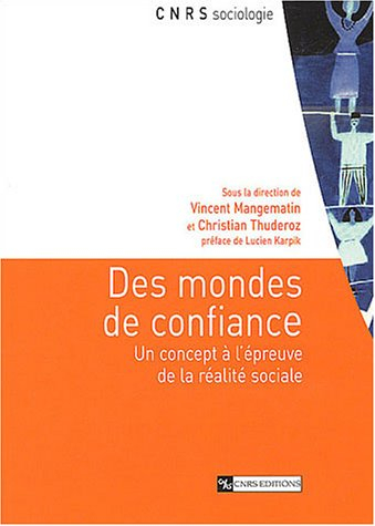 Des mondes de confiance : un concept à l'épreuve de la réalité sociale