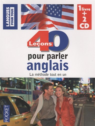 40 leçons pour parler anglais : la méthode tout en un