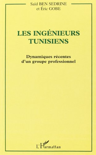 Les ingénieurs tunisiens : dynamiques récentes d'un groupe professionnel