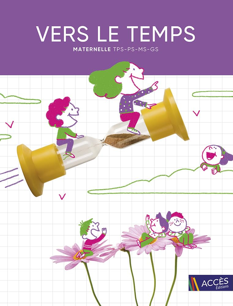 Vers le temps : maternelle TPS, PS, MS, GS