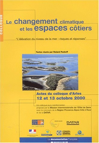 Le changement climatique et les espaces côtiers : l'élévation du niveau de la mer : risques et répon
