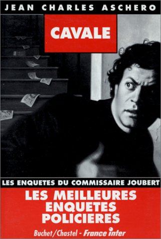 Cavale : les enquêtes du commissaire Joubert