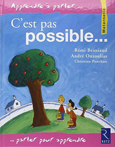 C'est pas possible... : maternelle
