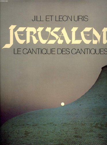 Jérusalem, le cantique des cantiques