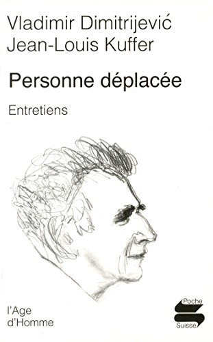 Personne déplacée : entretiens avec Jean-Louis Kuffer. Une alliance indestructible