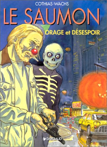 Le saumon. Vol. 3. Orage et désespoir