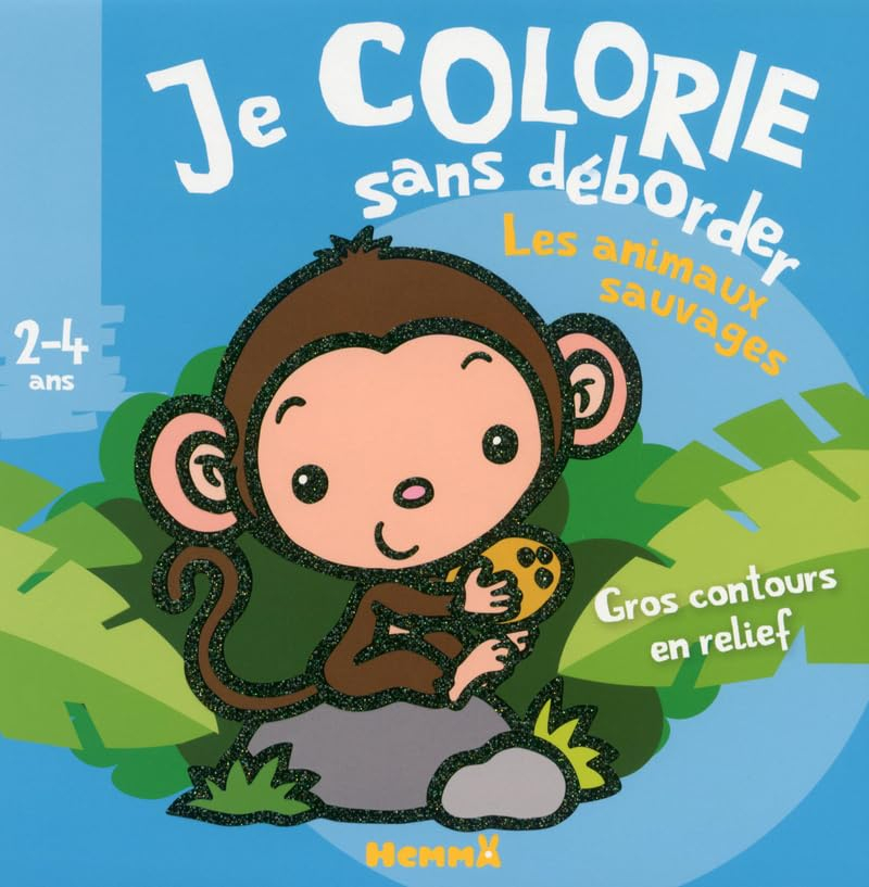 Les animaux sauvages : je colorie sans déborder, gros contours en relief : 2-4 ans