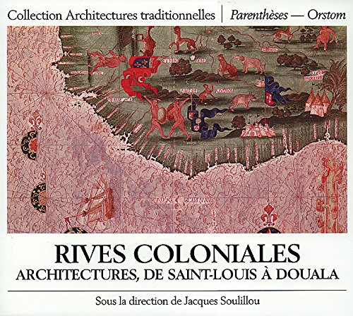 Rives coloniales : architectures de Saint-Louis à Douala