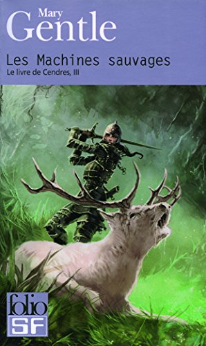 Le livre de Cendres. Vol. 3. Les machines sauvages