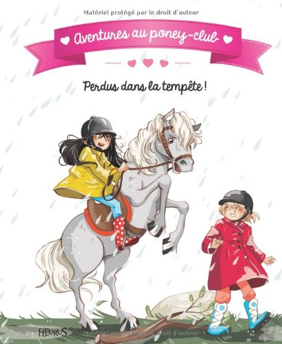 Aventures au poney-club. Perdus dans la tempête !