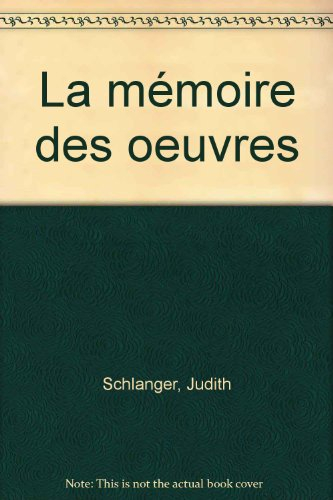 La Mémoire des oeuvres