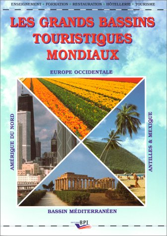 Géographie du tourisme. Vol. 2. Les grands bassins touristiques mondiaux