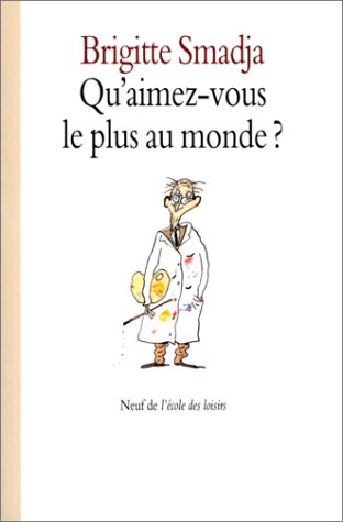 Qu'aimez-vous le plus au monde ?