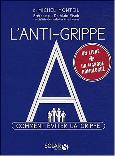 L'anti-grippe A : comment éviter la grippe
