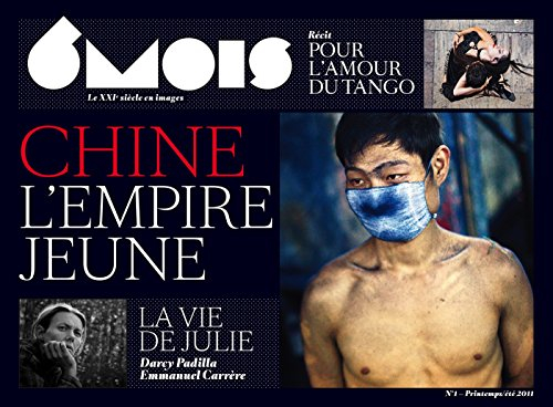 6 mois : le XXIe siècle en images, n° 1. Chine : l'empire jeune