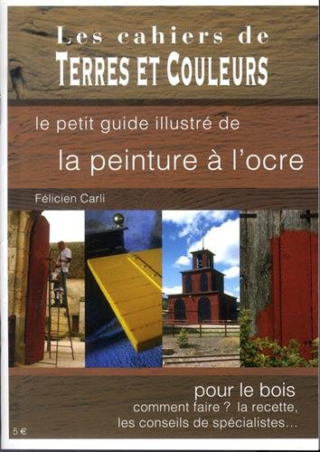 Le petit guide illustré de la peinture à l'ocre pour le bois : comment faire ? la recette, les conse