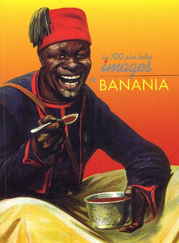Les cent plus belles images de Banania