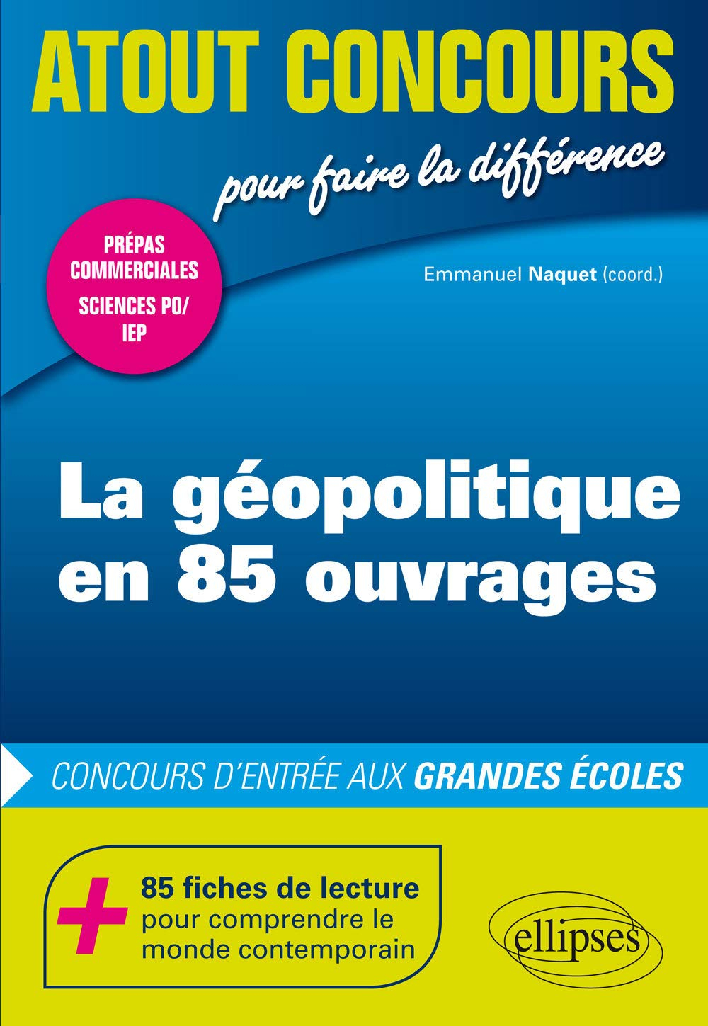 La géopolitique en 85 ouvrages : concours d'entrée aux grandes écoles : prépas commerciales, Science