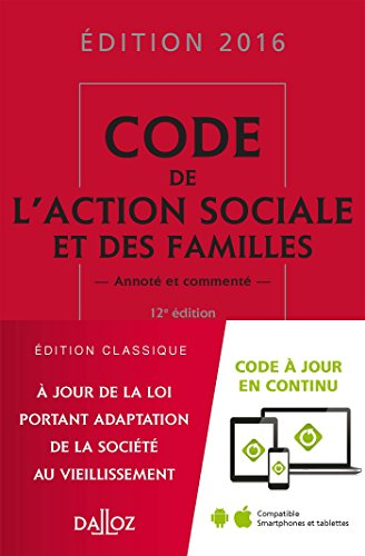 Code de l'action sociale et des familles 2016, annoté et commenté