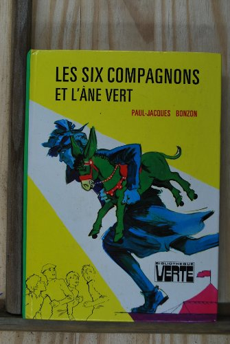 les six compagnons et l'ane vert : collection : bibliothèque verte cartonnée & illustrée