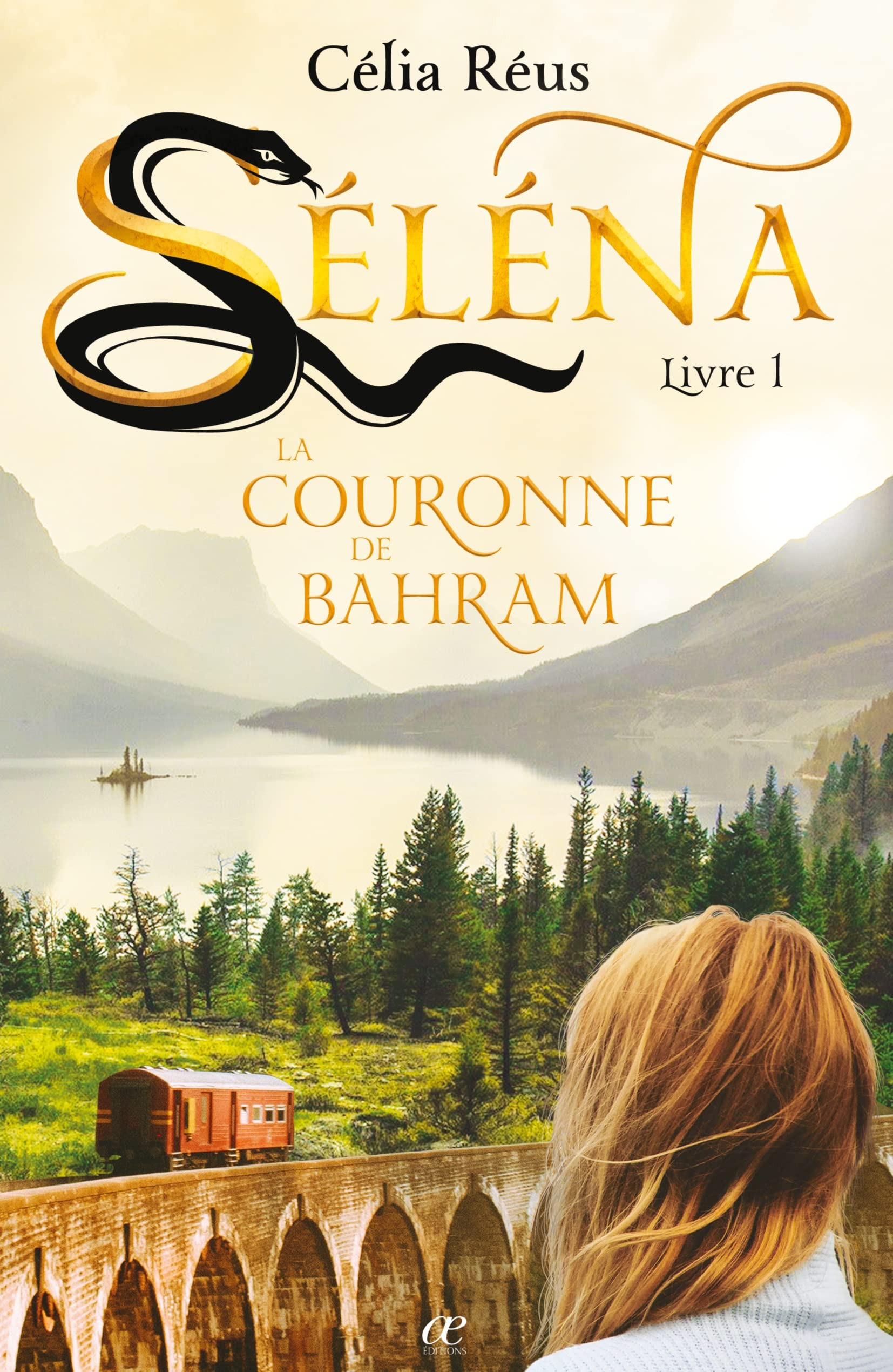 La Couronne de Bahram : Séléna Livre 1