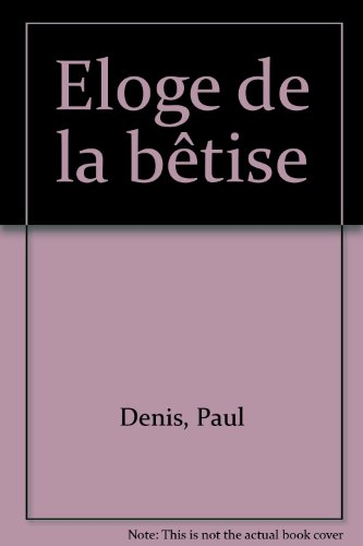 Eloge de la bêtise