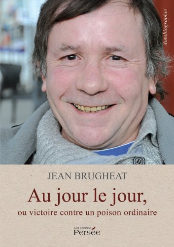 Au jour le jour, ou victoire contre un poison ordinaire