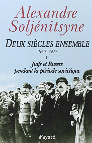 Deux siècles ensemble : 1795-1995. Vol. 2. Juifs et Russes pendant la période soviétique (1917-1972)