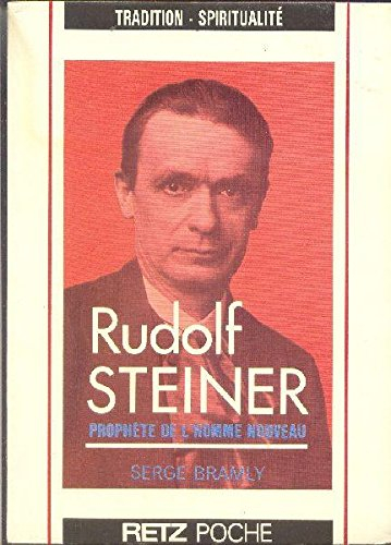 Rudolf Steiner, prophète de l'homme nouveau