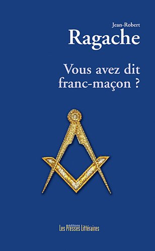 Vous avez dit franc-maçon ?