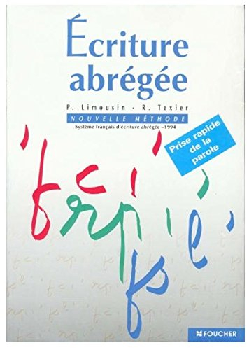 Eciture abrégée, nouvelle méthode : système français d'écriture abrégée