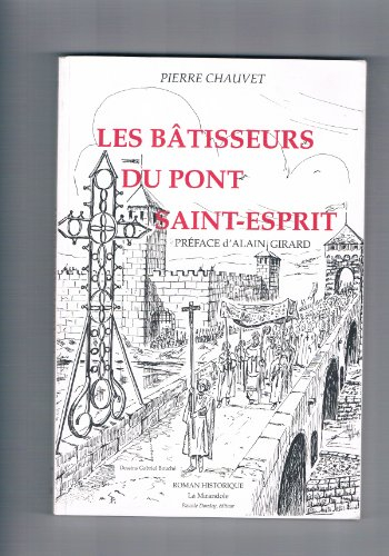 Les bâtisseurs du pont Saint-Esprit