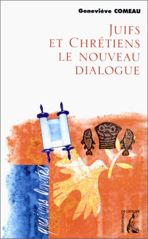 Juifs et chrétiens : le nouveau dialogue