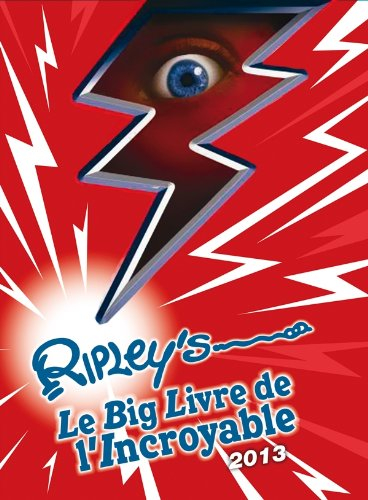 Le big livre de l'incroyable : 2013