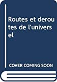 Routes et deroutes de l'universel