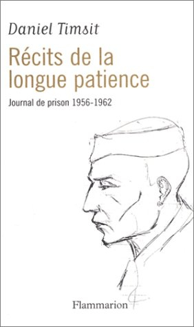 Récits de la longue patience : journal de prison de 1956-1962
