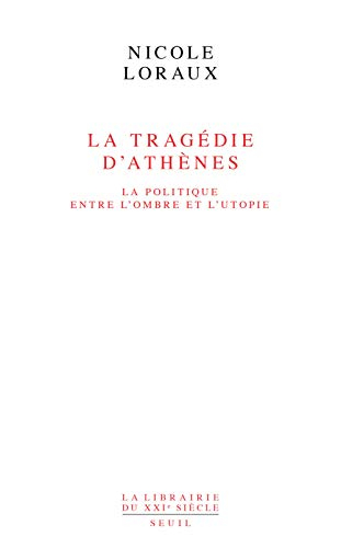 La tragédie d'Athènes : la politique entre l'ombre et l'utopie