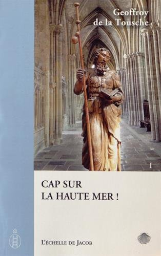Cap sur la haute mer ! : une année d'homélies à Dieppe