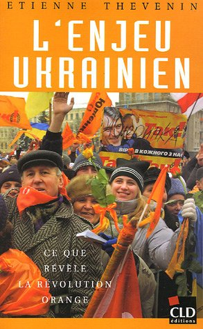 L'enjeu ukrainien : ce que révèle la révolution orange