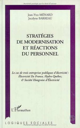 Stratégies de modernisation et réactions du personnel : le cas de trois entreprises publiques d'élec