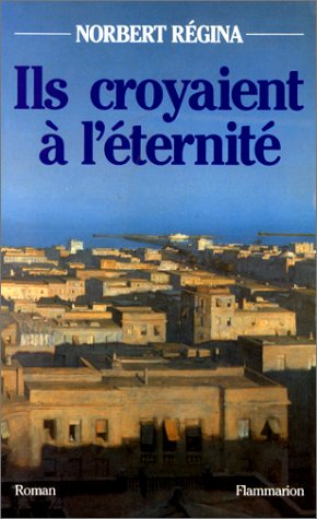 Ils croyaient à l'éternité