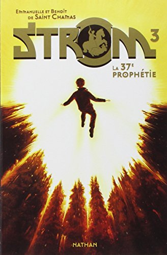 Strom. Vol. 3. La 37e prophétie