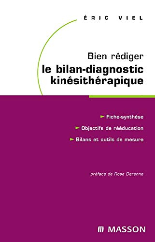 Bien rédiger le bilan-diagnostic kinésithérapique : mise en oeuvre des recommandations de la Haute A