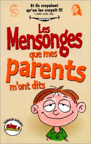 Tous les mensonges que mes parents m'ont dits