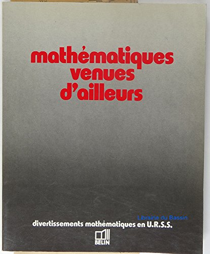 Les Mathématiques venues d'ailleurs, jeux mathématiques de l'école soviétique