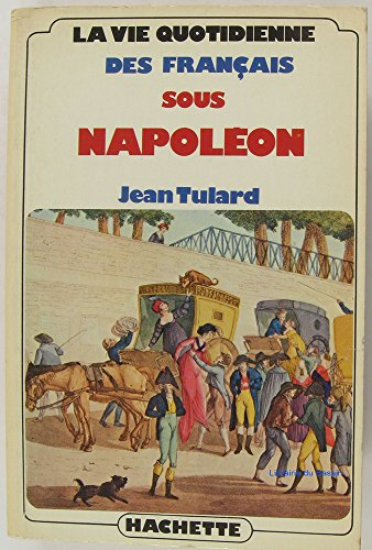 La Vie quotidienne des Français sous Napoléon