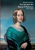 Sur les pas de marie O'Mahony: Morte en odeur de sainteté