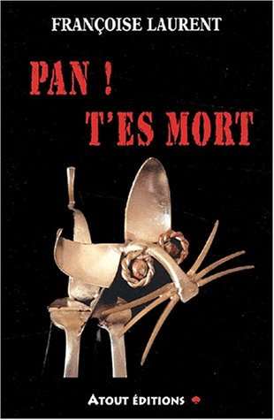 Pan ! T'es mort